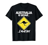 Australia Is Calling Work and Travel Reisen Backpacking T-Shirt