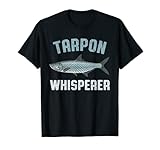 Tarpon Whisperer - Megalops Fisch Tarpon Angeln Fischer T-Shirt