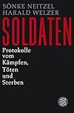 Soldaten: Protokolle vom Kämpfen, Töten und Sterben (Die Zeit des Nationalsozialismus – »Schwarze Reihe«)