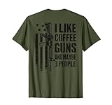 I Like Coffee Guns & Maybe 3 Personen – AR15 Camo Gun – On Back T-Shirt