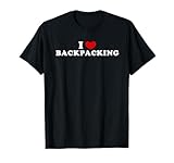 Ich liebe Backpacking, Ich liebe Backpacking T-Shirt