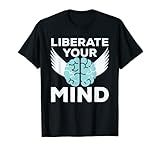 Cool Liberate Your Mind Freedom Mindset Soldaten T-Shirt