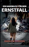 Ein Handbuch für den Ernstfall: Krieg für Zivilisten