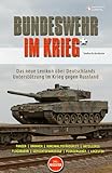 Bundeswehr im Krieg: Waffen für die Ukraine. Das neue Lexikon über Deutschlands Unterstützung im Krieg gegen Russland