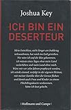 Ich bin ein Deserteur: Mein Leben als Soldat im Irakkrieg und meine Flucht aus der Armee (Autobiografien)