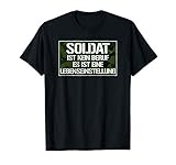 Herren Soldat ist kein Beruf - Kameradschaft Soldaten Bundeswehr T-Shirt