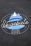 Skigebiete Guide: Für Skifahrer und Snowboarder um den Aufenthalt in einem Skigebiet zu erfassen - Vorgedruckte Seiten zum Ausfüllen - Bewertung für ... - Schreiben Sie Ihren eigenen Ski Reiseführer