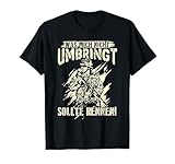 Was mich nicht umbringt - Soldat & Bundeswehr Geschenk Shirt T-Shirt