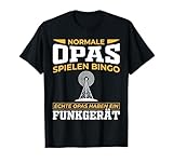 Echte Opas haben ein Funkgerät - Ham Radio Amateurfunk T-Shirt