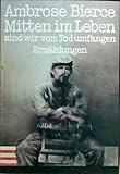Mitten im Leben sind wir vom Tod umfangen. Erzählungen von Soldaten und Zivilisten aus dem amerikanischen Sezessionskrieg