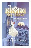 Krone des Lebens – Die Geschichte von Blanche Gamond: Band 14 der Jugendbuchreihe »stark und mutig«