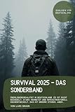 Survival 2025 - das Sonderband: Überlebensrealität in Deutschland. Es ist dicht besiedelt, stark vernetzt und infrastrukturell hochentwickelt. Das ist ... Serie Survival insgesamt 25 Bände, Band 25)