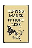 Anceky Schild „Trinkgeld macht es weniger weh, Metallschild, Wandposter, Geschenk, Wandbehang, lustige Schilder für Tattoo-Shop, Dekoration, 20,3 x 30,5 cm
