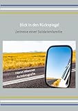 Blick in den Rückspiegel: Zeitreise einer Soldatenfamilie