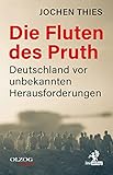 Die Fluten des Pruth: Deutschland vor unbekannten Herausforderungen