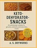 KETO-DEHYDRATOR-SNACKS: Ein vollständiger Leitfaden für gesunde, praktische und leckere Keto-Snacks.