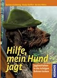 Hilfe, mein Hund jagt. Von Schöning,