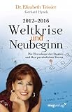 2012-2016. Weltkrise und Neubeginn: Die Horoskope der Staaten und Ihre persönlichen Sterne
