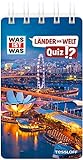 WAS IST WAS Quiz Länder der Welt / Über schlaue 100 Fragen / Für Quizfans ab 8 Jahren (WAS IST WAS Quizblöcke)