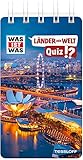 WAS IST WAS Quiz Länder der Welt / Über schlaue 100 Fragen / Für Quizfans ab 8 Jahren (WAS IST WAS Quizblöcke)