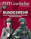 ZEIT Geschichte 5/25: Bundeswehr