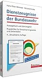 Dienstzeugnisse der Bundeswehr: Aussagestark und überzeugend; Praxishilfen für Disziplinarvorgesetzte und Zeitsoldaten