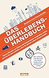 Das Überlebens-Handbuch – Warum Sie sich auf Krisen und Katastrophen vorbereiten sollten und wie Sie das anstellen, ohne Ihr ganzes Leben umzukrempeln