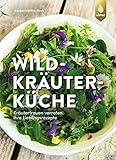 Wildkräuterküche: Kräuterfrauen verraten ihre Lieblingsrezepte