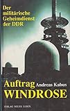 Der militärische Geheimdienst der DDR, Auftrag WINDROSE