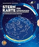 Sternkarte für Einsteiger: Die Sternbilder sicher erkennen. Der Sternenhimmel für jeden Tag und zu jeder Stunde. Einfach drehen, sofort beobachten.