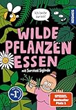 Wilde Pflanzen essen: Der etwas andere Naturführer mit Survival Siglinde