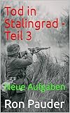 Tod in Stalingrad - Teil 3: Neue Aufgaben