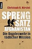 Sprengsatz Afghanistan: Die Bundeswehr in tödlicher Mission