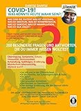 COVID-19! WAS KÖNNTE WAHR SEIN HEUTE? Was sind die Fakten? Was ist Verstand, was ist Emotion, was ist Interpretation, was ist Gerücht, was ist Manipulation, was ist nur Angst?