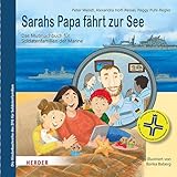 Sarahs Papa fährt zur See: Das Mutmachbuch für Soldatenfamilien der Marine