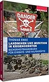 Landminen und Munition in Krisengebieten: Sicherheitshandbuch für Einsatz- und Hilfskräfte