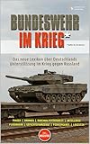 Bundeswehr im Krieg: Waffen für die Ukraine. Das neue Lexikon über Deutschlands Unterstützung im Krieg gegen Russland (PennMount Publishing)