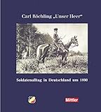 Alltag im deutschen Militär um 1890: Die Bildmappe 'Unser Heer' von Carl Roechling