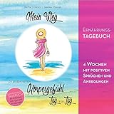 Mein Weg zu einem neuen Körpergefühl: Ernährungstagebuch für 4 wochen zum Selbstausfüllen, Gewohnheiten ändern, Achtsamkeit, Abnehmen und Trainieren