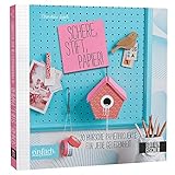 Schere, Stift, Papier! 30 hübsche Papierprojekte für jede Gelegenheit (einfach selbst gemacht)