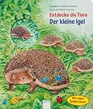 Der kleine Igel: Entdecke die Tiere: Mit vielen Spieleffekten